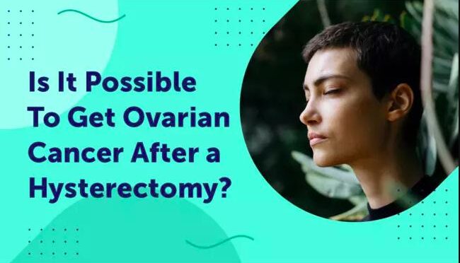 Symptoms of Ovarian Cancer After Hysterectomy: Causes and Risk Factors